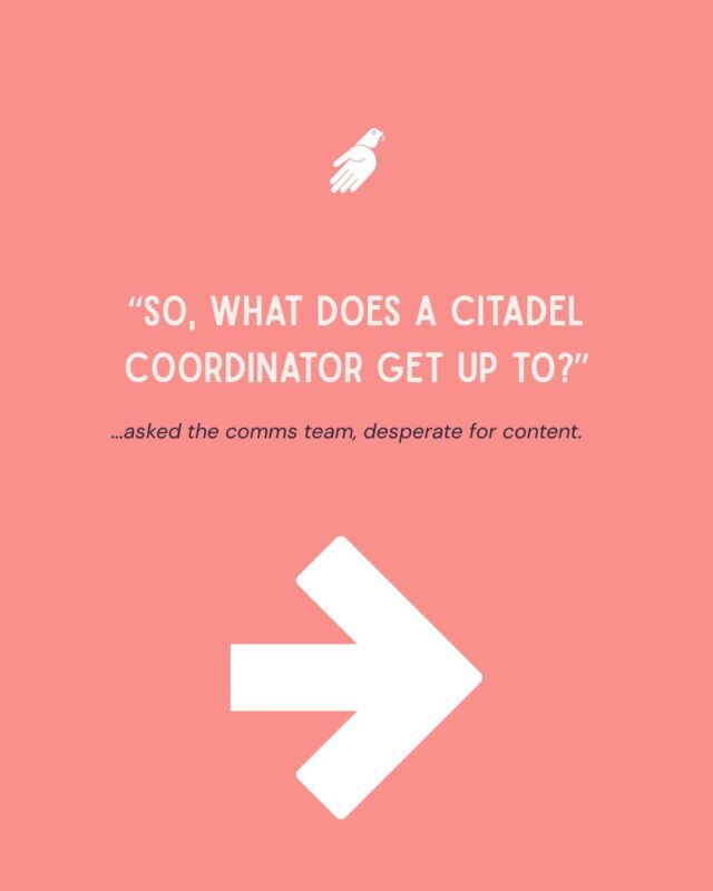So, what does a Citadel Coordinator actually get up to? 👀

Our coordinators are a busy bunch, so getting content from them can sometimes be a challenge (we're sure other comms teams will be able to relate).

This time, we kept it simple. No big briefs or creative requests - just a simple question about what they've been working on.

Here's what they had to say 👇